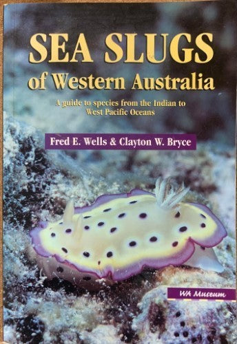 Fred Wells / Clayton Bryce - Sea Slugs Of Western Australia