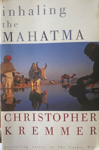 Christopher Kremmer - Inhaling The Mahatma
