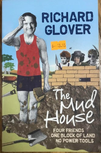 Richard Glover - The Mud House