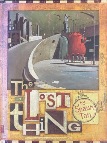 Shaun Tan - The Lost Thing (Hardcover)