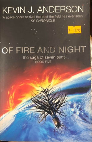 Kevin Anderson - The Saga Of Seven Suns : Of Fire and Night (Book 5)