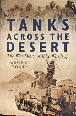 George Forty - Tanks Across The Desert (Hardcover)
