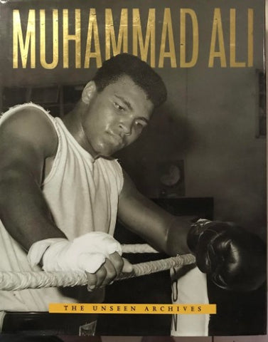 Muhammed Ali - The Unseen Archives