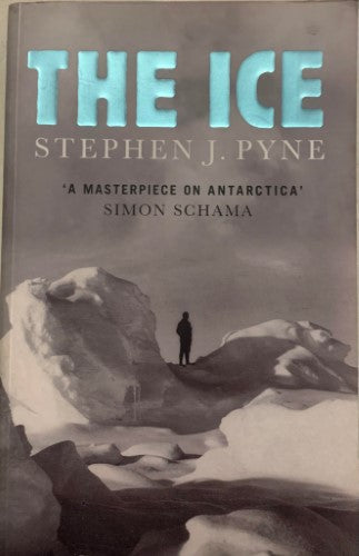 Stephen Pyne - The Ice