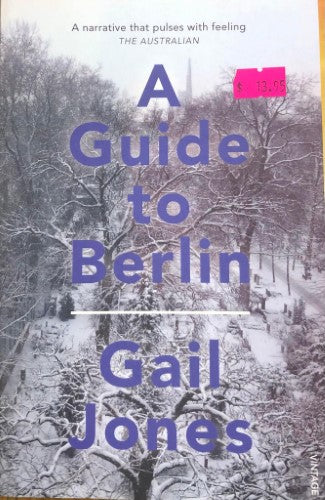 Gail Jones - A Guide To Berlin