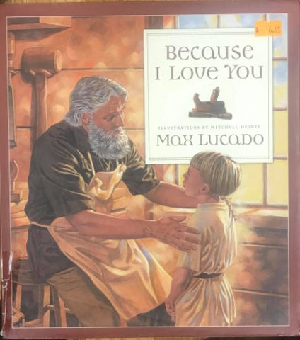 Max Lucado - Because I Love You (Hardcover)