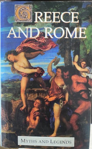 T.W Rolleston - Greece & Rome : Myths & Legends (Hardcover)