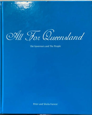 Peter & Sheila Forrest - All For Queensland : The Governors & The People (Hardcover)