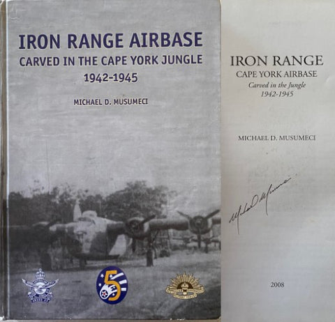 Michael Musumeci - Iron Range Airbase : Carved In The Cape York Jungle (Hardcover)