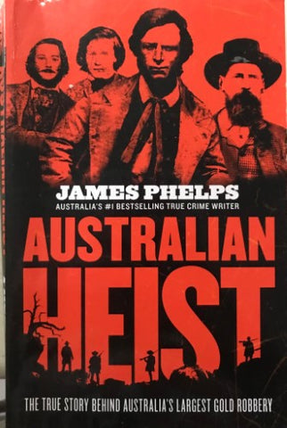 James Phelps - Australian Heist (Hardcover)
