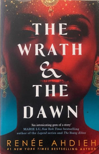 Renee Ahdieh - The Wrath & The Dawn