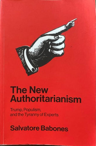 Salvatore Babones - The New Authoritarianism