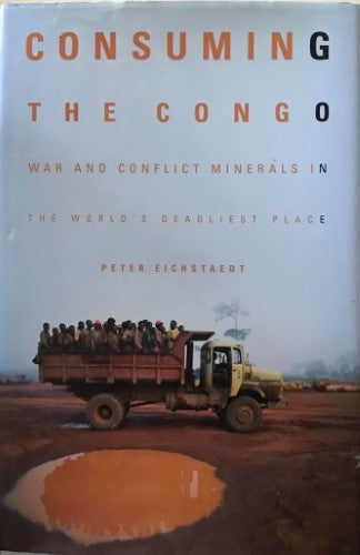 Peter Eichstaedt - Consuming The Congo (Hardcover)
