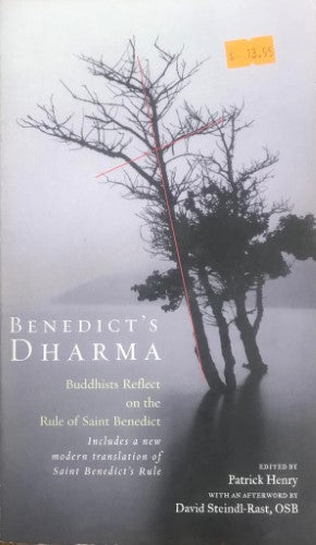 Patrick Henry (Editor) - Benedict's Dharma : Buddhists Reflect On The Rule Of St Benedict