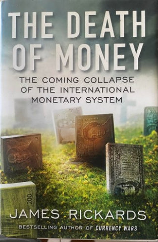 James Rickards - The Death Of Money (Hardcover)