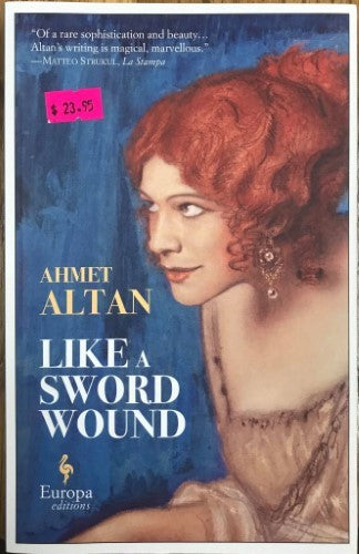 Ahmet Altan - Like A Sword Wound