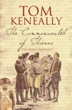 Tom Keneally - The Commonwealth Of Thieves (Hardcover)