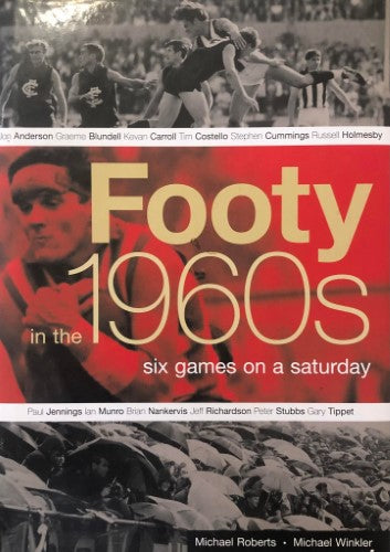 Michael Roberts / Michael Winkler - Footy In The Sixties : Six Games On A Saturday (Hardcover)