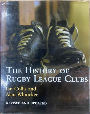 Ian Collis / Alan Whiticker - The History Of Rugby League Clubs (Hardcover)