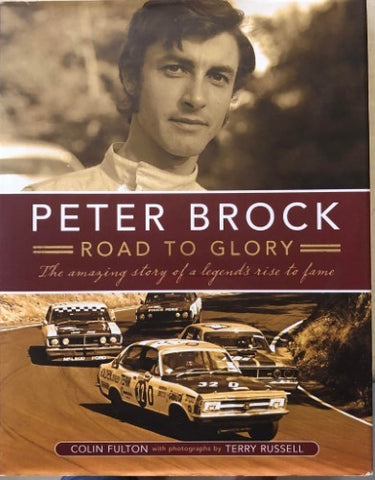 Colin Fulton - Peter Brock : Road To Glory (Hardcover)