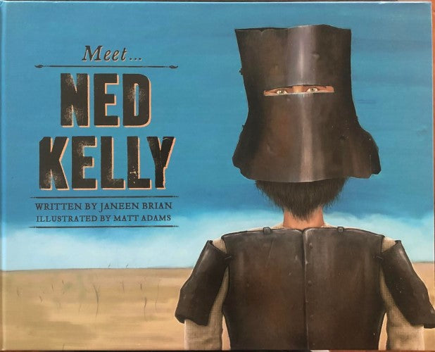 Janeen Brian / Matt Adams - Meet Ned Kelly (Hardcover)