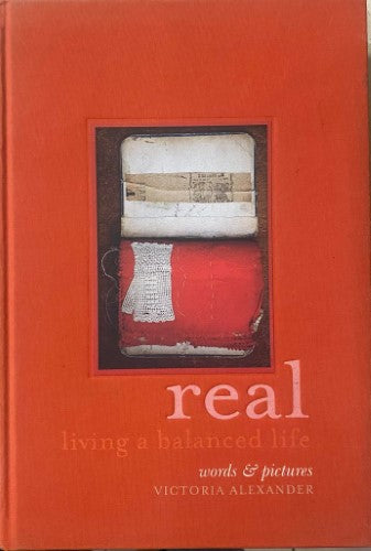 Victoria Alexander - Real : Living A Balanced Life (Hardcover)