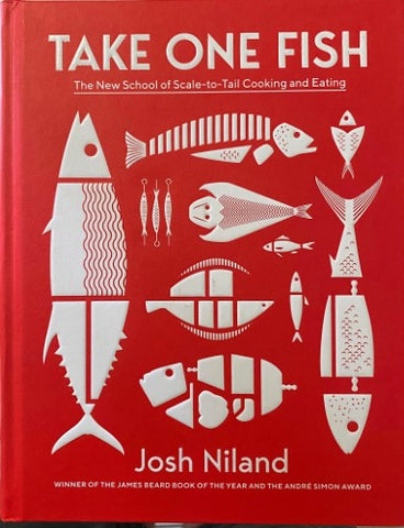 Josh Niland - Take One Fish : The New School Of Scale-To-Tail Cooking & Eating (Hardcover)