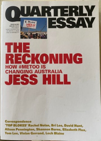 Jess Hill - Quarterly Essay : The Reckoning : How #METOO Is Changing Australia