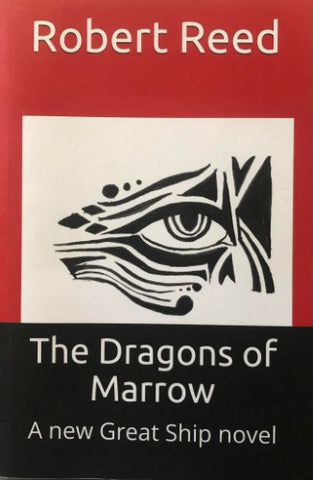 Robert Reed - The Dragons Of Marrow