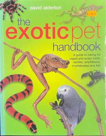 David Alderton - The Exotic Pet Handbook