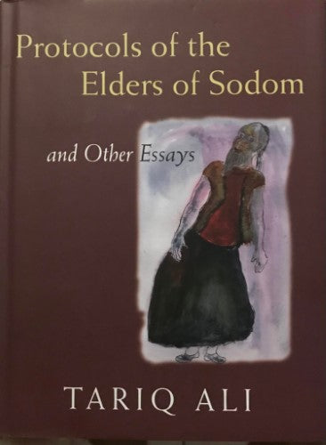 Tariq Ali - Protocols Of The Elders Of Sodom (Hardcover)