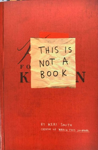 Keri Smith - This Is Not A Book
