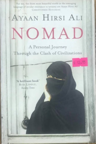 Ayaan Hirsi Ali - Nomad : A Personal Journey Through A Clash Of Civilizations