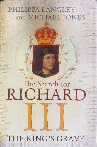 Philippa Langley / Michael Jones - The Search For Richard III : The Kings Grave (Hardcover)