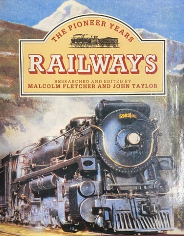 Malcolm Fletcher / John Taylor - Railways : The Pioneer Years (Hardcover)