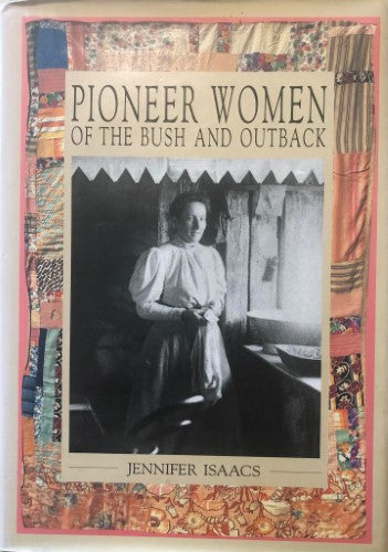 Jennifer Isaacs - Pioneer Women Of The Bush & Outback