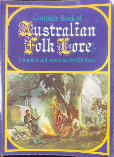 Bill Scott - Complete Book Of Australian Folk Lore