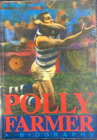 Steve Hawke - Polly Farmer : A Biography