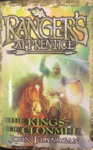 John Flanagan - Rangers Apprentice (Book 8) : The King Of Clonmel