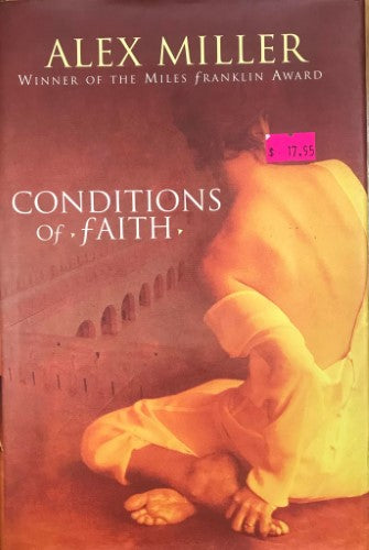 Alex Miller - Conditions Of Faith (Hardcover)
