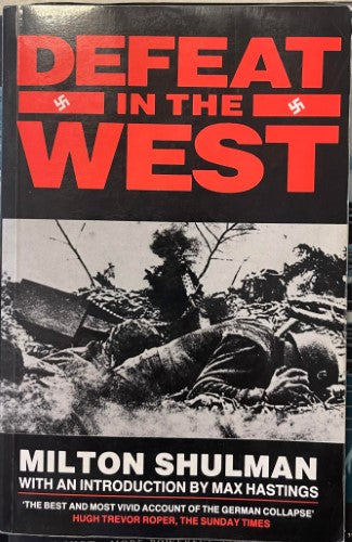 Milton Shulman - Defeat In The West