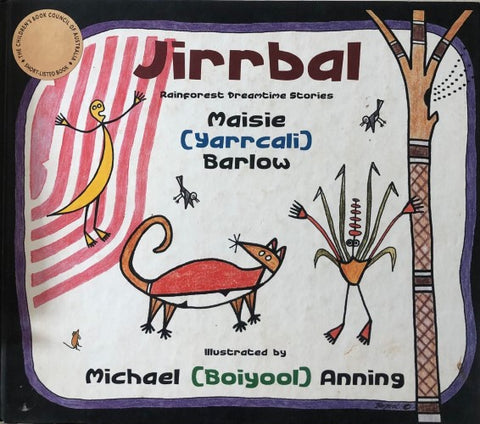 Michael (Boiyool) Anning / Maisie (Yarrcali) Barlow - Jirrbal (Rainforest Dreamtime Stories) (Hardcover)