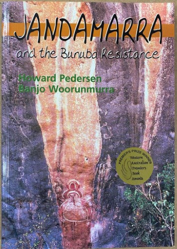 Howard Pederson / Banjo Woorunmurra - Jandamurra & The Bunuba Resistance
