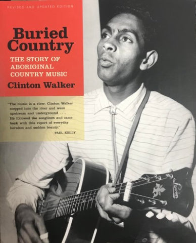 Clinton Walker - Buried Country : The Story Of Aboriginal Country Music