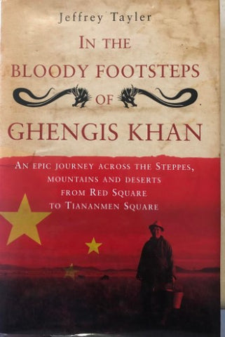 Jeffrey Tayler - In The Bloody Footsteps Of Genghis Khan (Hardcover)