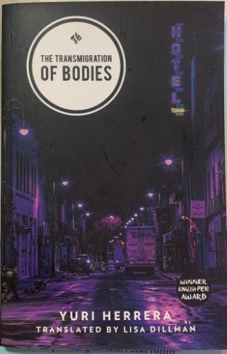 Yuri Herrera - The Transmigration Of Bodies
