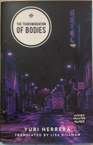 Yuri Herrera - The Transmigration Of Bodies