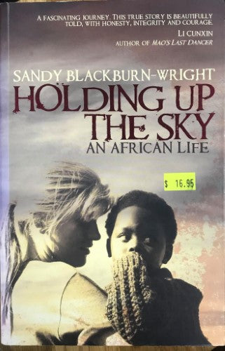 Sandy Blackburn-Wright - Holding Up The Sky : An African Life