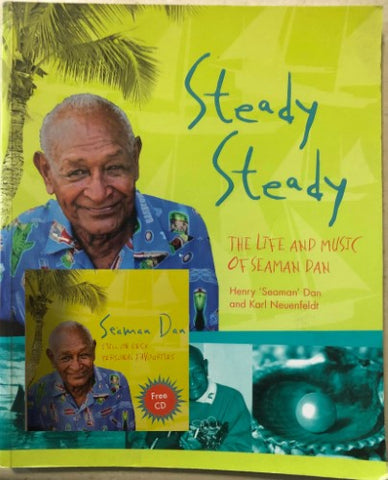 Henry 'Seaman' Dan / Karl Neuenfeldt - Steady Steady : The Life and Music Of Seaman Dan (w/ CD)