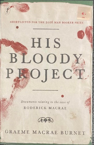 Graeme Macrae Burnett - His Bloody Project